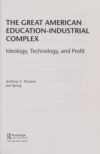 Great American Education-Industrial Complex: Ideology, Technology, and Profit