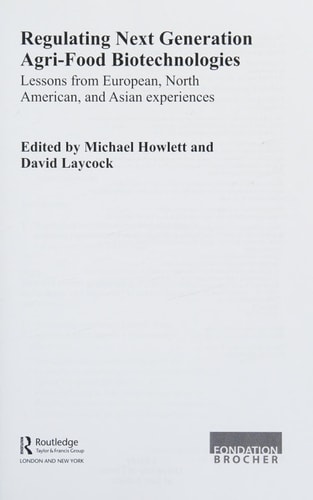 Regulating Next Generation Agri-Food Bio-Technologies: Lessons from European, North American and Asian Experiences