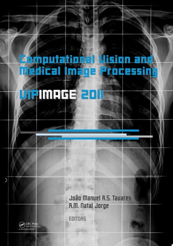 Computational Vision and Medical Image Processing: VipIMAGE 2011