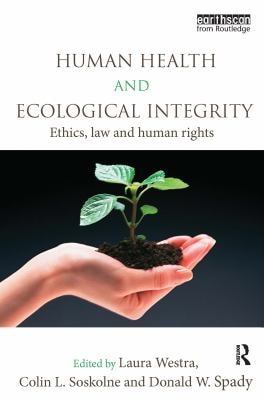Human health and ecological integrity: ethics, law and human rights