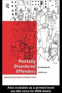 Mentally Disordered Offenders: Managing People Nobody Owns