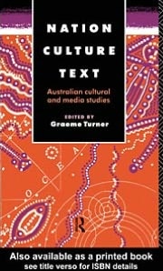Nation, Culture, Text: Australian Cultural and Media Studies