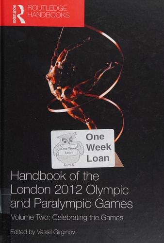 Handbook of the London 2012 Olympic and Paralympic Games: Volume One: Making the Games