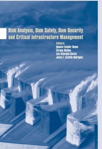 Risk Analysis, Dam Safety, Dam Security and Critical Infrastructure Management