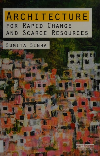 Architecture for Rapid Change and Scarce Resources