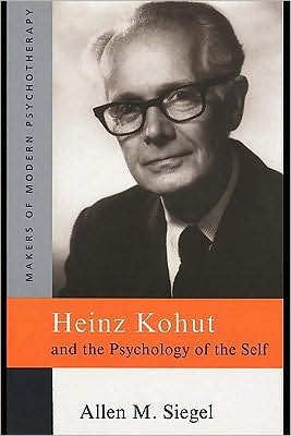 Heinz Kohut and the Psychology of the Self