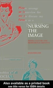 Nursing the Image: Media, Culture and Professional Identity
