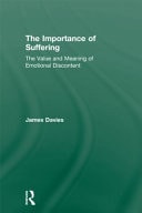 Importance of Suffering: The Value and Meaning of Emotional Discontent