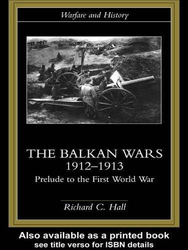 The Balkan Wars 1912-1913