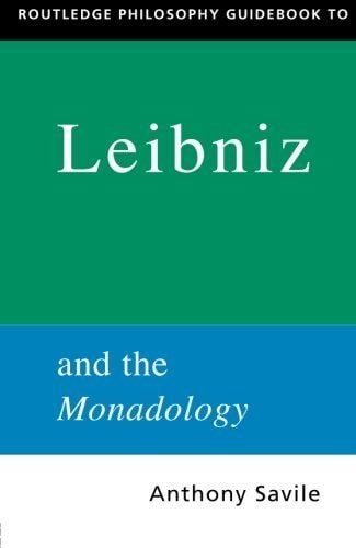 Routledge Philosophy GuideBook to Leibniz and the Monadology