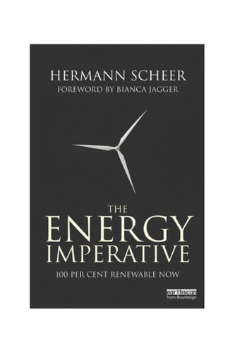 The Energy Imperative: 100 Per Cent Renewable Now
