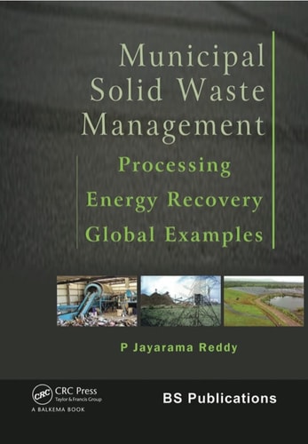 Municipal Solid Waste Management: Processing - Energy Recovery - Global Examples