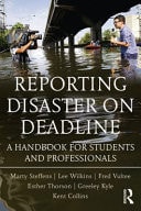Reporting Disaster on Deadline: A Handbook for Students and Professionals