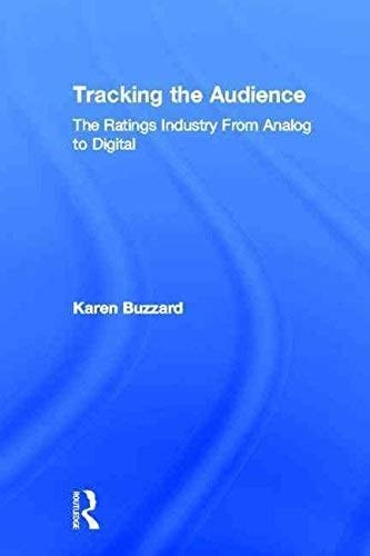 Tracking the Audience: The Ratings Markets and Their Currency from Analog to Digital