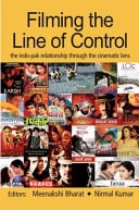 Filming the Line of Control: The Indo-Pak Relationship Through the Cinematic Lens