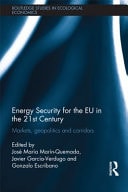 Energy Security for the EU in the 21st Century: Markets, Geopolitics and Corridors