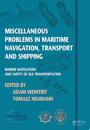 Miscellaneous Problems in Maritime Navigation, Transport and Shipping: Marine Navigation and Safety of Sea Transportation