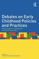 Debates on Early Childhood Policies and Practices: Global Snapshots of Pedagogical Thinking and Encounters