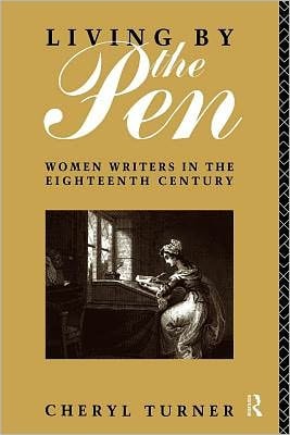 Living by the Pen: Women Writers in the Eighteenth Century