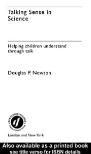 Talking Sense in Science: Helping Children Understand Through Talk