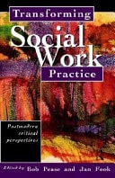 Transforming Social Work Practice: Postmodern Critical Perspectives
