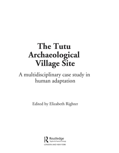 Tutu Archaeological Village Site: A Multi-disciplinary Case Study in Human Adaptation