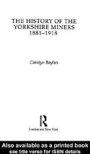 History of the Yorkshire Miners: 1881-1918