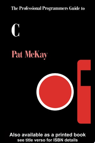 Professional Programmer's Guide to C