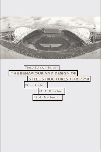 The Behaviour and Design of Steel Structures to BS 5950