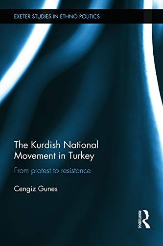 The Kurdish National Movement in Turkey: From Protest to Resistance