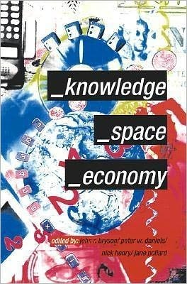 Knowledge, Space, Economy