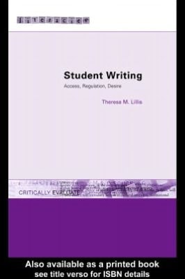 Student Writing: Access, Regulation, Desire
