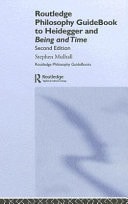 Routledge Philosophy Guidebook to Heidegger and Being and Time