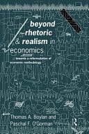 Beyond Rhetoric and Realism in Economics