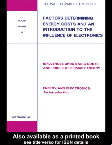 Factors Determining Energy Costs and an Introduction to the Influence of Electronics: Watt Committee Report Number 10