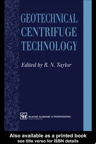 Geotechnical Centrifuge Technology