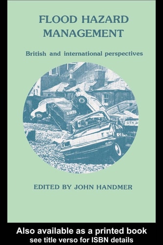 Flood Hazard Management: British and International Perspectives