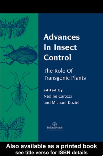 Advances in Insect Control: The Role of Transgenic Plants