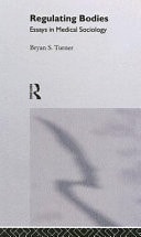 Regulating Bodies: Essays in Medical Sociology