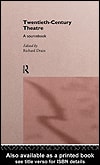 Twentieth Century Theatre a Sourcebook