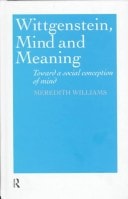 Wittgenstein, Mind and Meaning: Towards a Social Conception of Mind