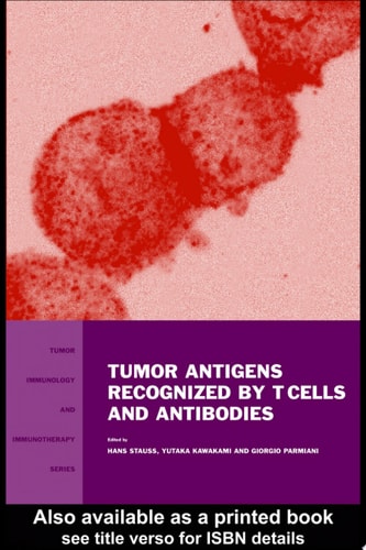 Tumor Antigens Recognized By T Cells And Antibodies