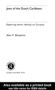 Jews of the Dutch Caribbean: Exploring Ethnic Identity on Curacao