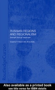 Russian Regions and Regionalism: Strength Through Weakness
