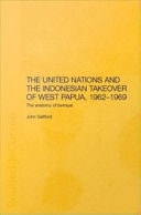 The United Nations and the Indonesian Takeover of West Papua
