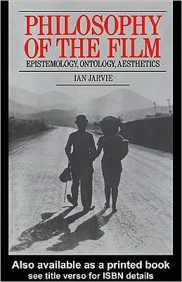 Philosophy of the Film: Epistemology, Ontology, Aesthetics
