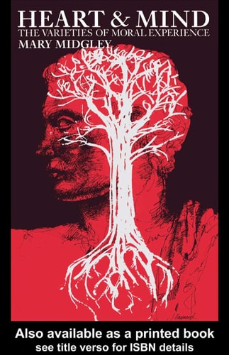 Heart and Mind: The Varieties of Moral Experience
