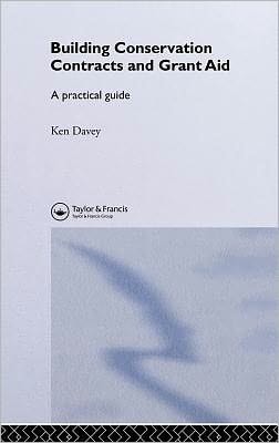 Building Conservation Contracts and Grant Aid: A Practical Guide
