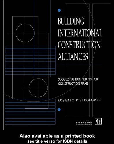 Building International Construction Alliances: Successful Partnering for Construction Firms