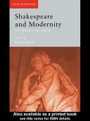 Shakespeare and Modernity: Early Modern to Millennium